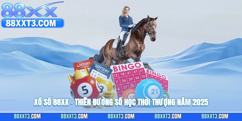 Xổ số 88XX – thiên đường số học thời thượng năm 2025
